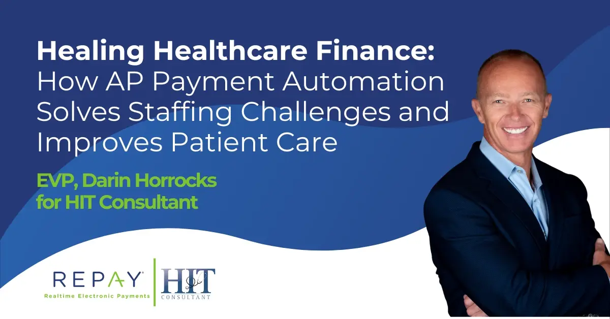 Healing Healthcare Finance: How AP Payment Automation Solves Staffing Challenges and Improves Patient Care